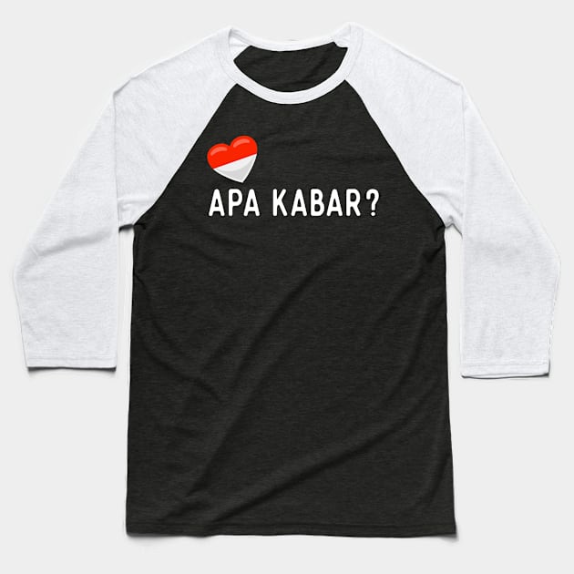 Indonesia Apa Kabar Baseball T-Shirt by SunburstGeo